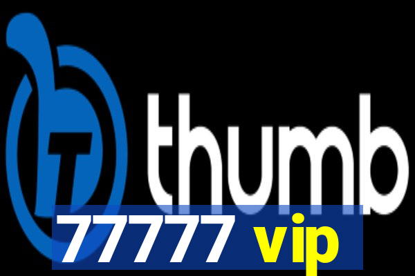 77777 vip
